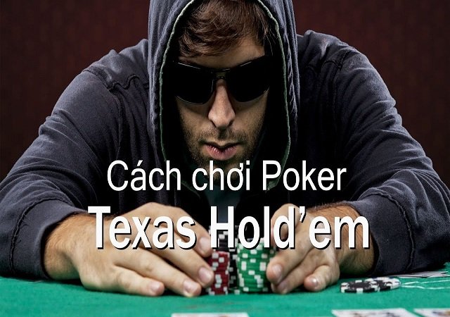 Hướng dẫn cách chơi Poker cho người mới Hướng dẫn cách chơi Poker cho người mới